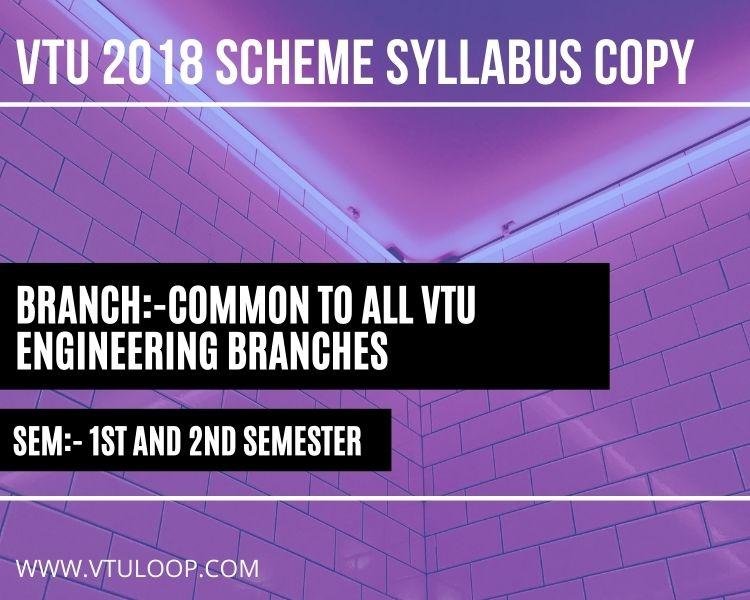 VTU 2018 SCHEME VTU NOTES-1st and 2nd Sem