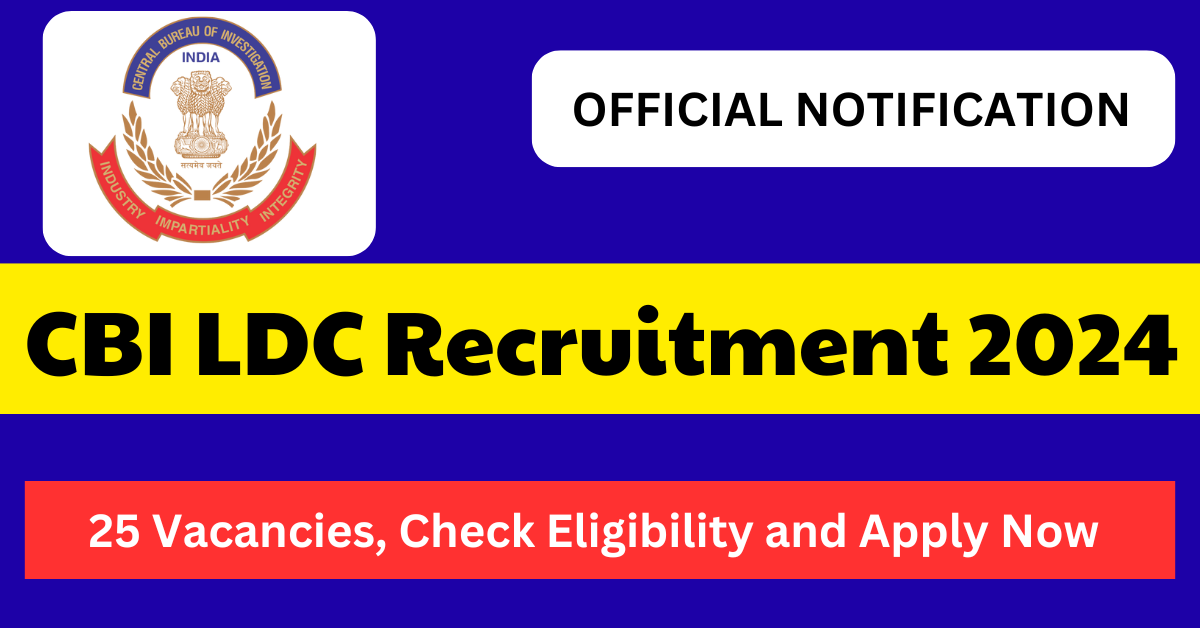 CBI LDC Recruitment 2024